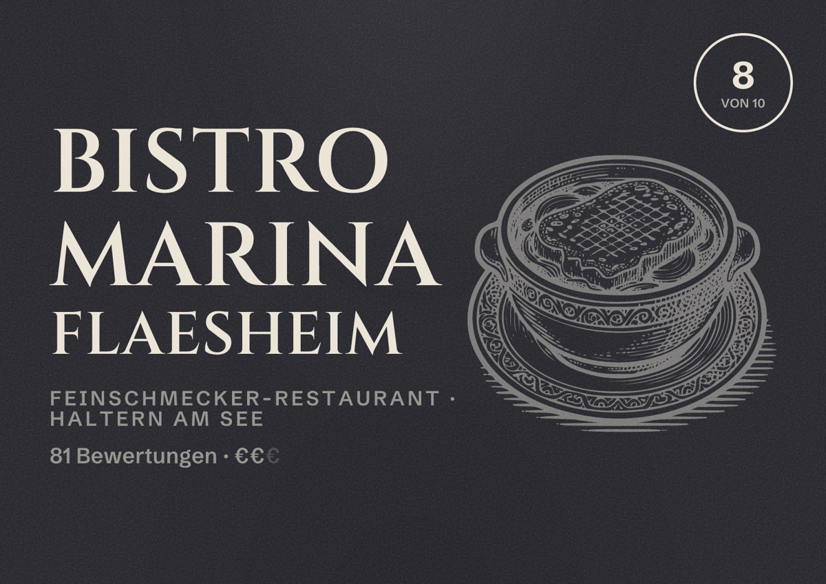 Illustriertes Poster von Bistro Marina Flaesheim, Feinschmecker-Restaurant in Haltern am See: Bewertung 8 von 10 aus 81 Bewertungen, Preisniveau €€