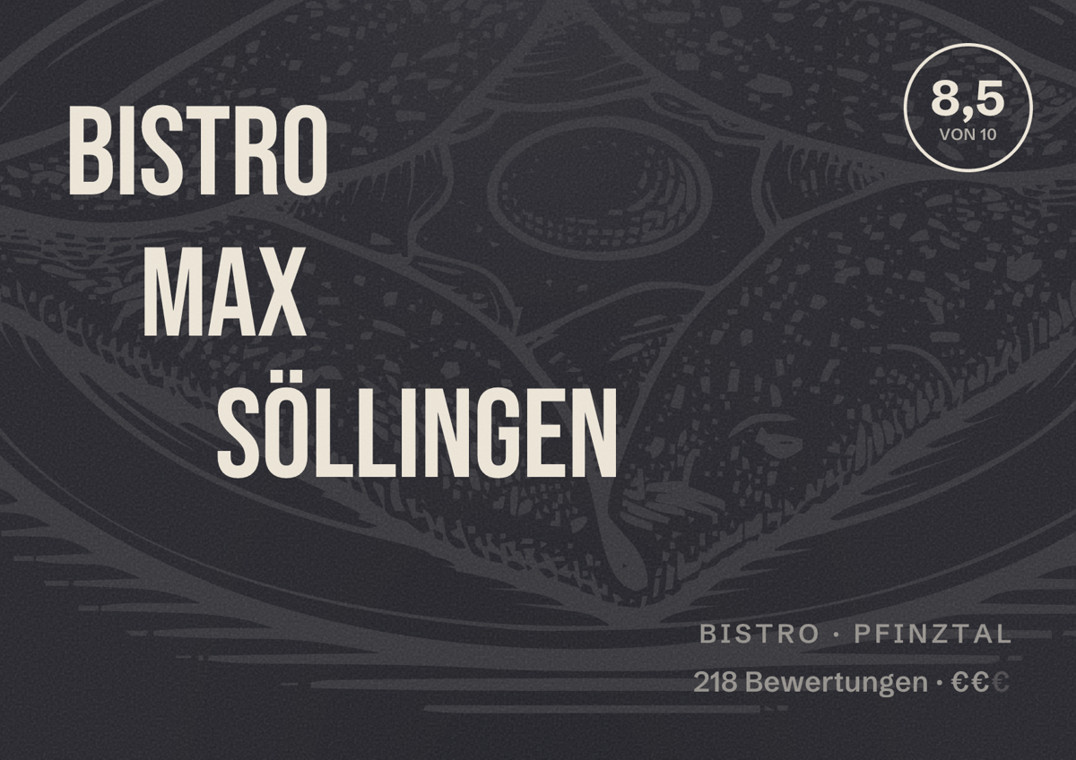Illustriertes Poster von Bistro Max Söllingen, Bistro in Pfinztal: Bewertung 8,5 von 10 aus 218 Bewertungen, Preisniveau €€