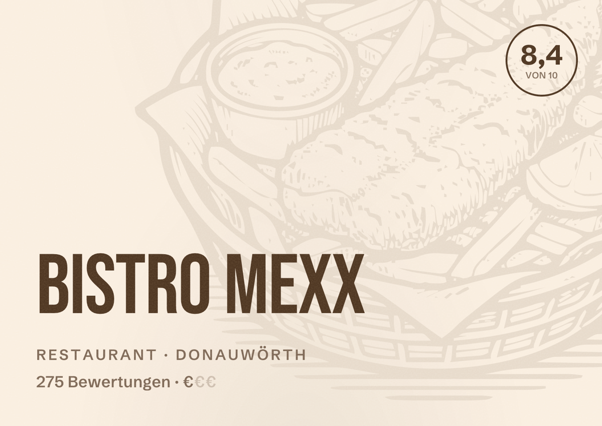 Illustriertes Poster von Bistro MEXX, Restaurant in Donauwörth: Bewertung 8,4 von 10 aus 275 Bewertungen, Preisniveau €