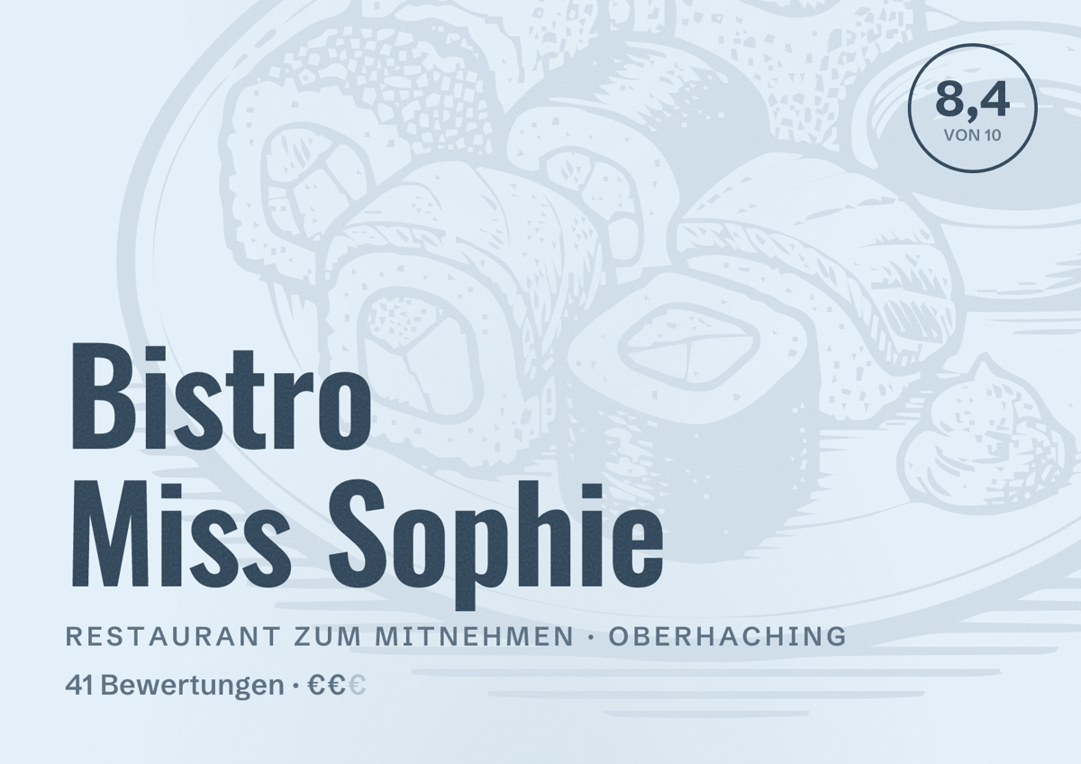 Illustriertes Poster von Bistro Miss Sophie, Restaurant zum Mitnehmen in Oberhaching: Bewertung 8,4 von 10 aus 41 Bewertungen, Preisniveau €€