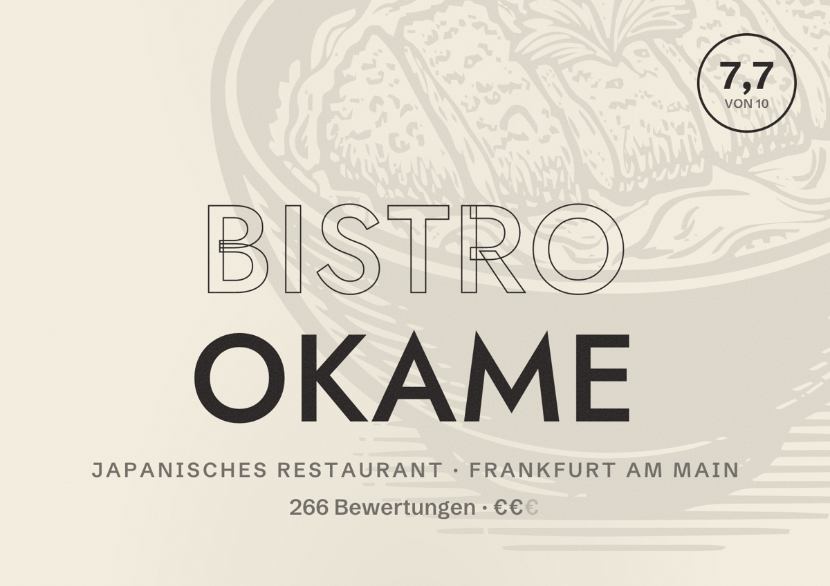 Illustriertes Poster von Bistro Okame, Japanisches Restaurant in Frankfurt am Main: Bewertung 7,7 von 10 aus 266 Bewertungen, Preisniveau €€