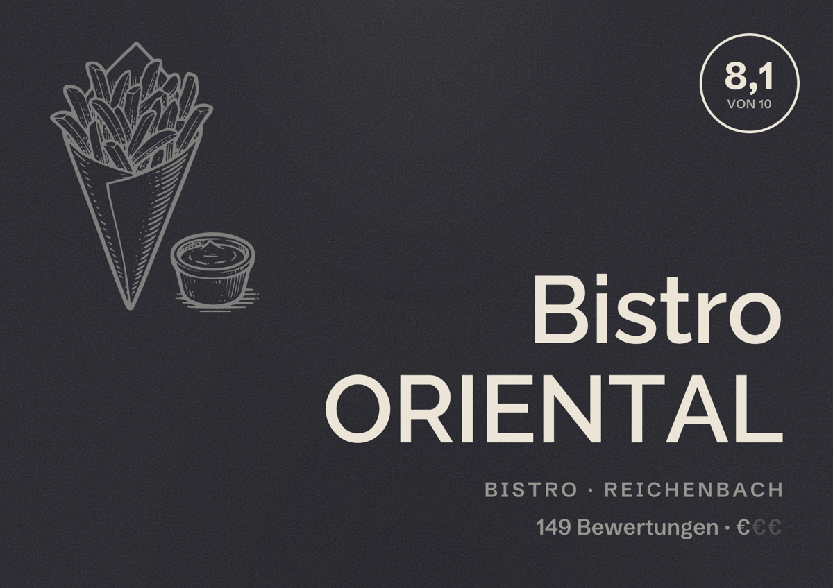 Illustriertes Poster von Bistro ORIENTAL, Bistro in Reichenbach: Bewertung 8,1 von 10 aus 149 Bewertungen, Preisniveau €