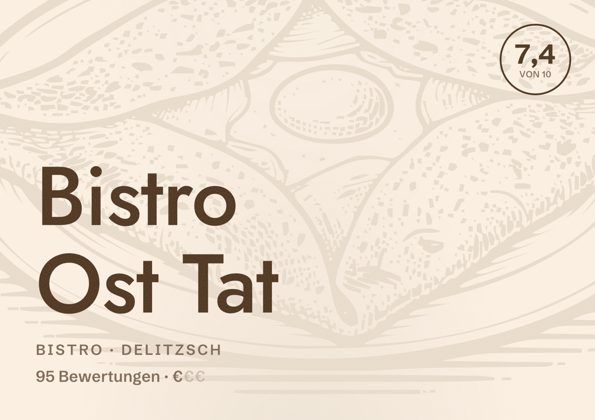 Illustriertes Poster von Bistro Ost Tat, Bistro in Delitzsch: Bewertung 7,4 von 10 aus 95 Bewertungen, Preisniveau €