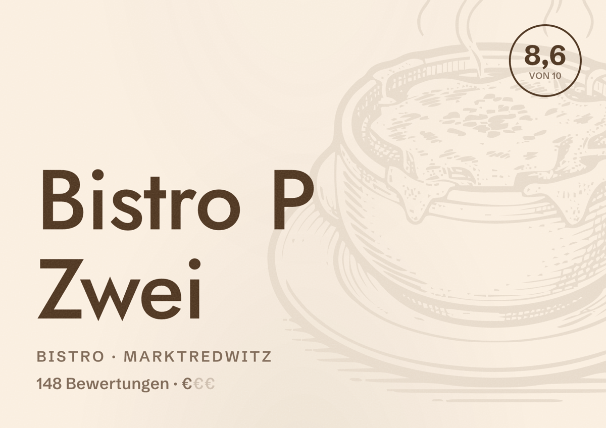Illustriertes Poster von Bistro P Zwei, Bistro in Marktredwitz: Bewertung 8,6 von 10 aus 148 Bewertungen, Preisniveau €