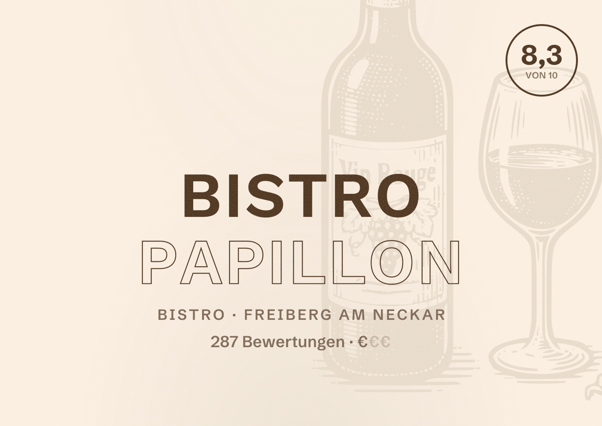 Illustriertes Poster von Bistro Papillon, Bistro in Freiberg am Neckar: Bewertung 8,3 von 10 aus 287 Bewertungen, Preisniveau €