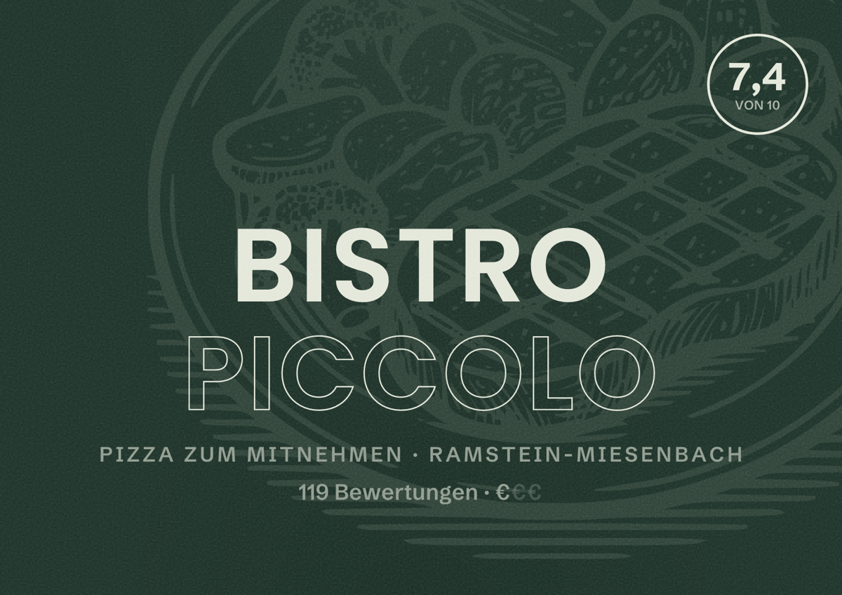 Illustriertes Poster von Bistro Piccolo, Pizza zum Mitnehmen in Ramstein-Miesenbach: Bewertung 7,4 von 10 aus 119 Bewertungen, Preisniveau €