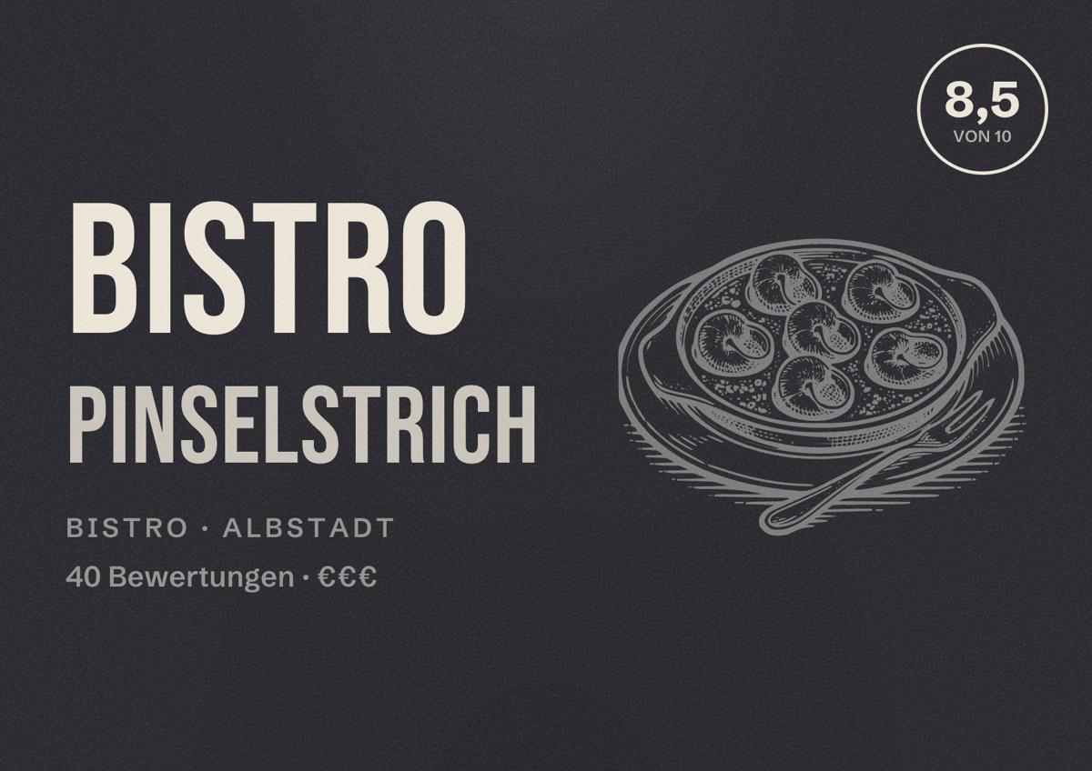 Illustriertes Poster von Bistro Pinselstrich, Bistro in Albstadt: Bewertung 8,5 von 10 aus 40 Bewertungen, Preisniveau €€€