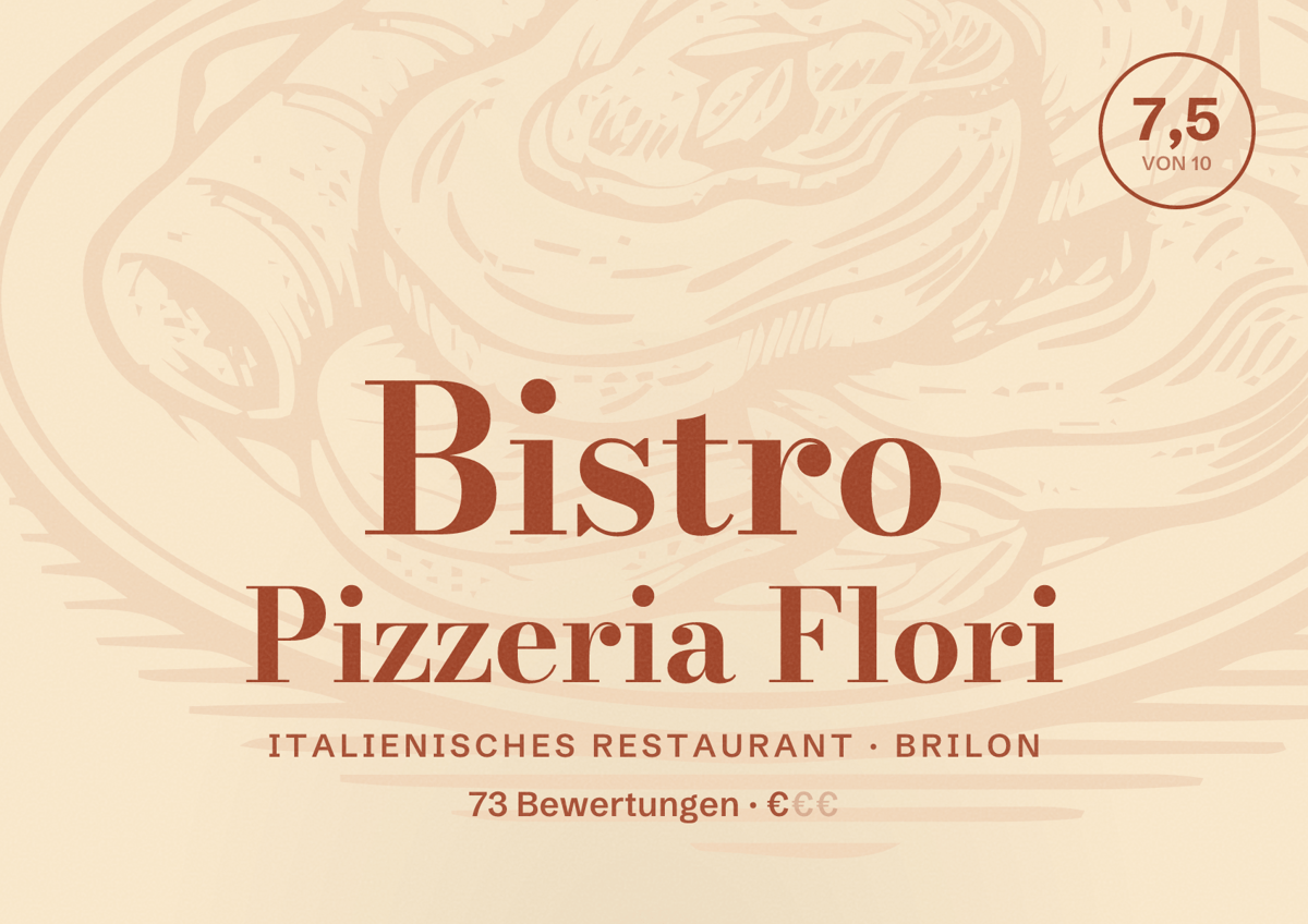 Illustriertes Poster von Bistro Pizzeria Flori, Italienisches Restaurant in Brilon: Bewertung 7,5 von 10 aus 73 Bewertungen, Preisniveau €