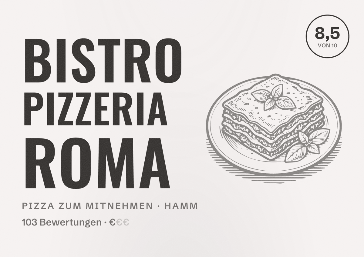 Illustriertes Poster von Bistro Pizzeria Roma, Pizza zum Mitnehmen in Hamm: Bewertung 8,5 von 10 aus 103 Bewertungen, Preisniveau €