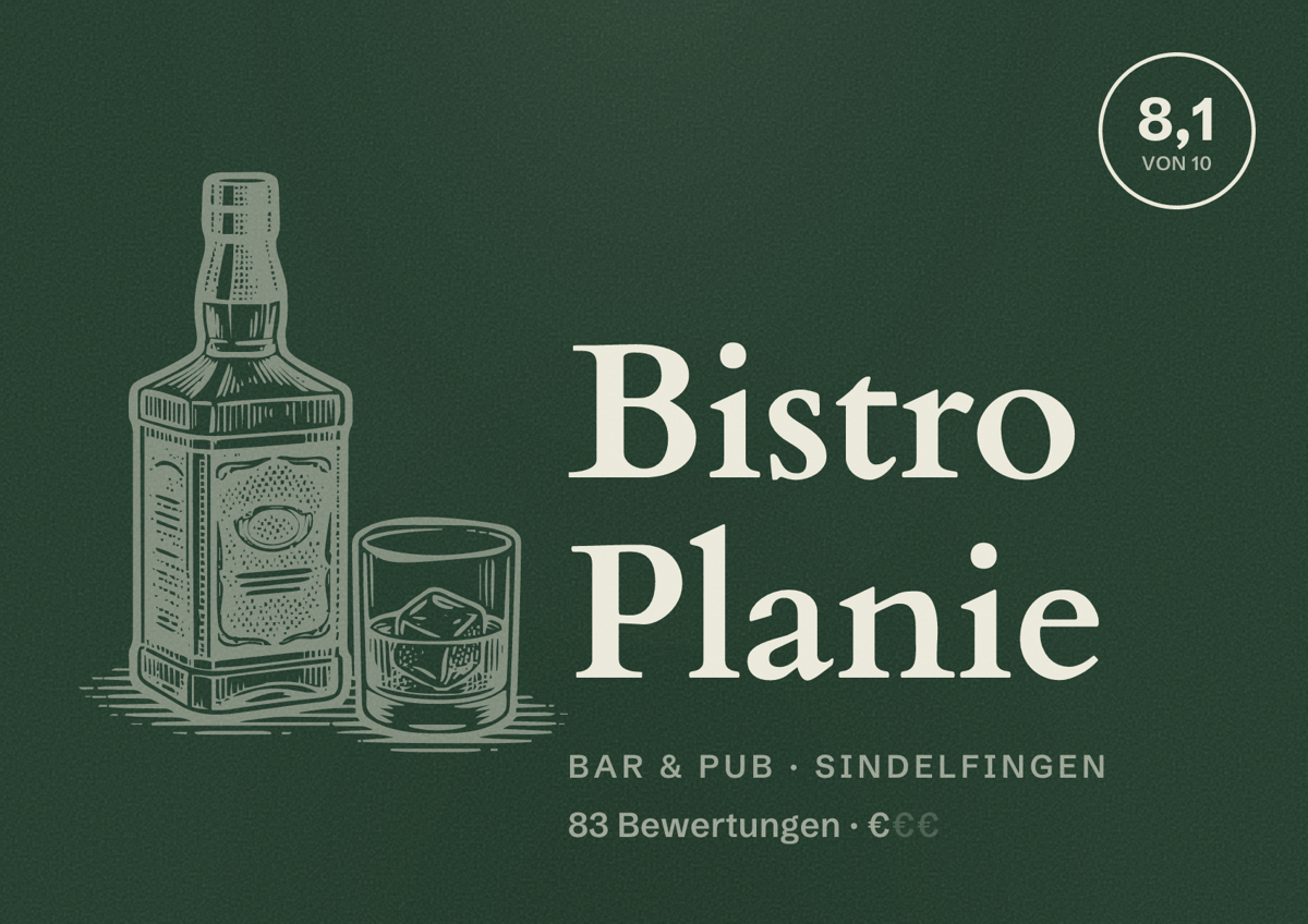 Illustriertes Poster von Bistro Planie, Bar & Pub in Sindelfingen: Bewertung 8,1 von 10 aus 83 Bewertungen, Preisniveau €