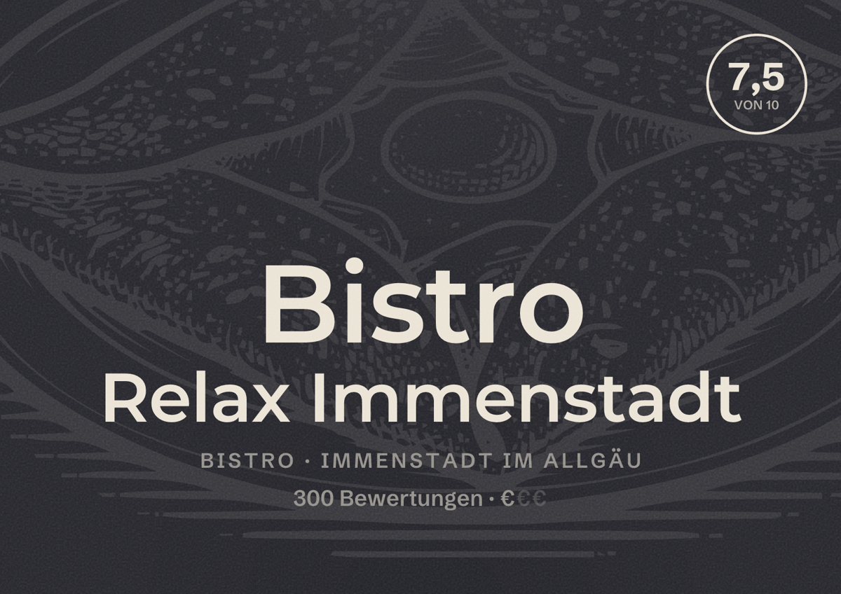 Illustriertes Poster von Bistro Relax Immenstadt, Bistro in Immenstadt im Allgäu: Bewertung 7,5 von 10 aus 300 Bewertungen, Preisniveau €
