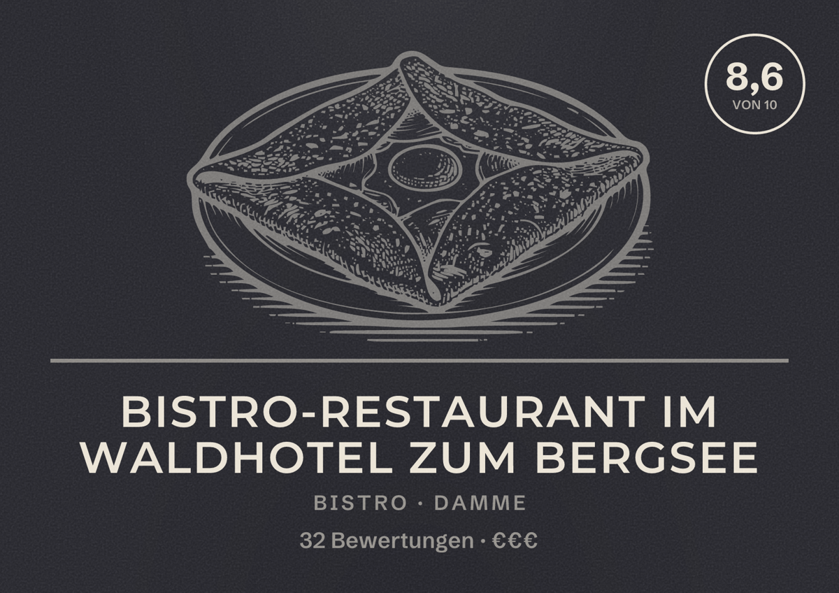 Illustriertes Poster von Bistro-Restaurant im Waldhotel zum Bergsee, Bistro in Damme: Bewertung 8,6 von 10 aus 32 Bewertungen, Preisniveau €€€