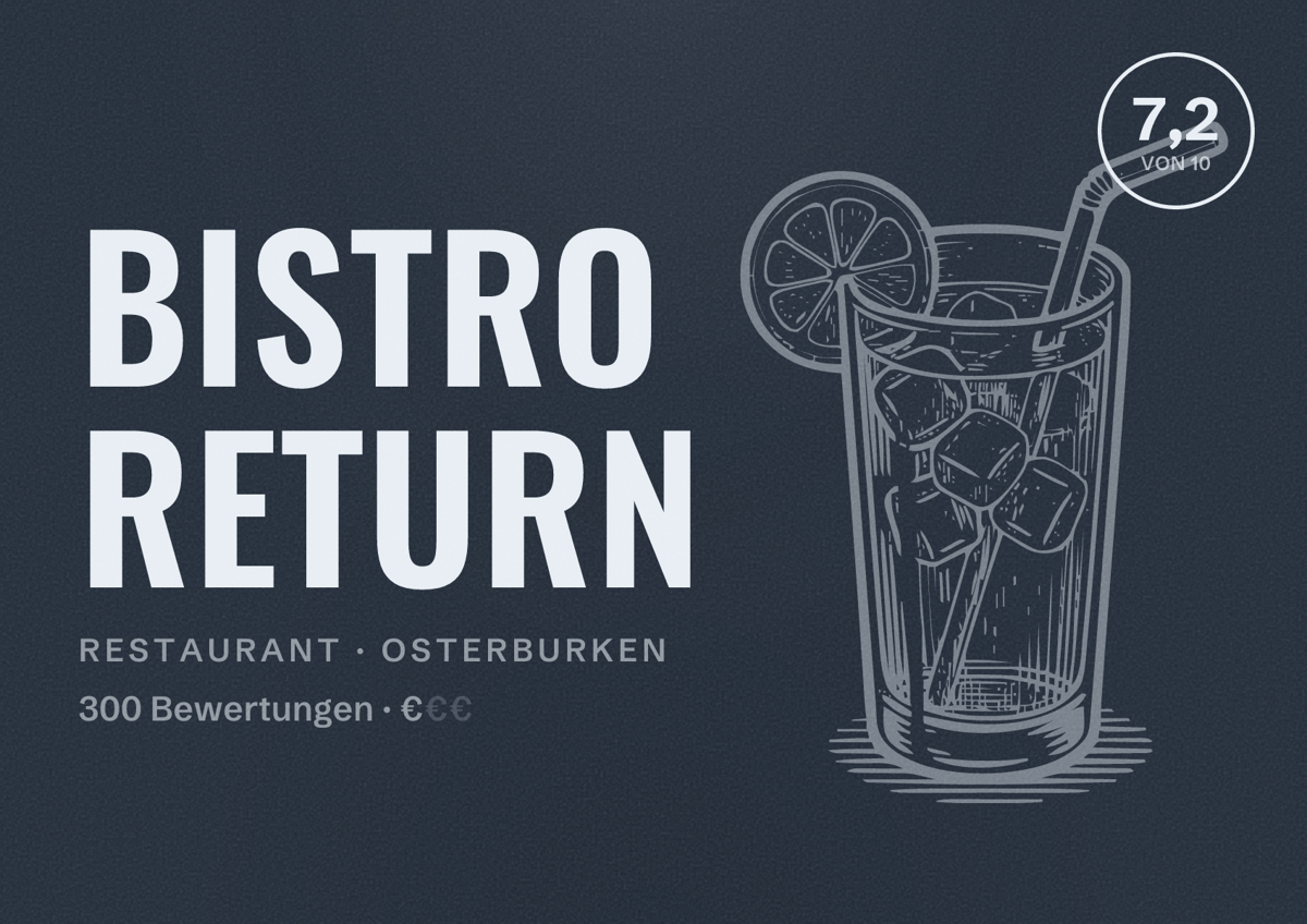 Illustriertes Poster von BISTRO RETURN, Restaurant in Osterburken: Bewertung 7,2 von 10 aus 300 Bewertungen, Preisniveau €