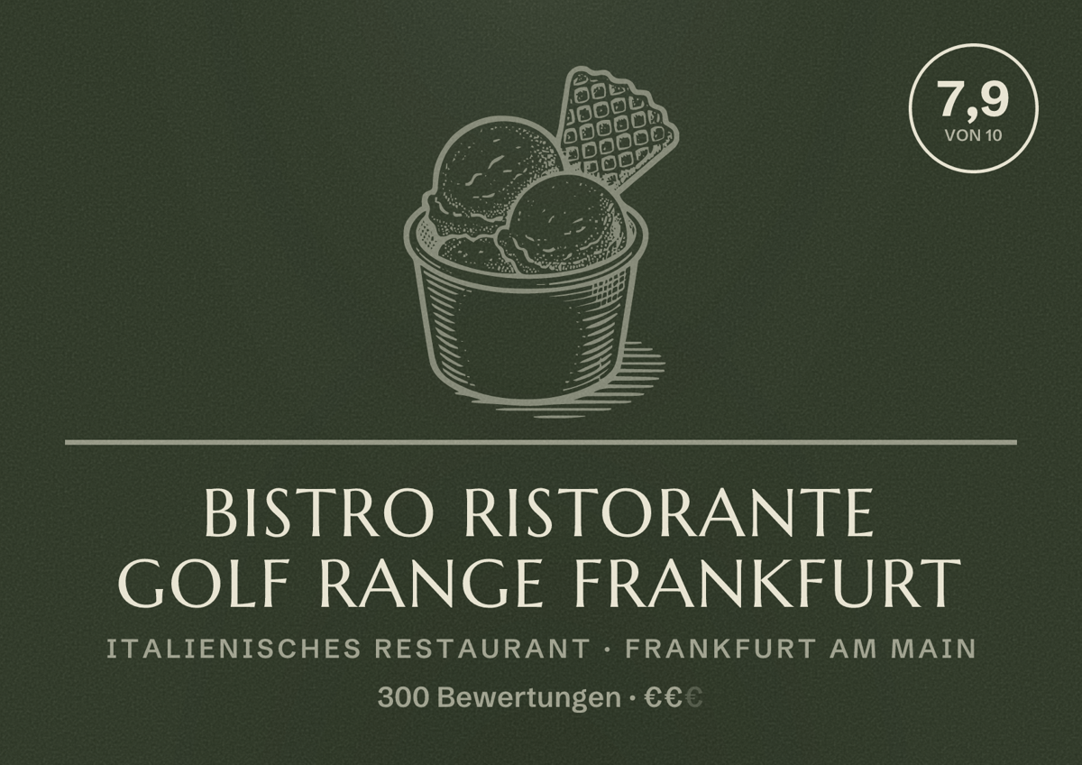 Illustriertes Poster von Bistro Ristorante Golf Range Frankfurt, Italienisches Restaurant in Frankfurt am Main: Bewertung 7,9 von 10 aus 300 Bewertungen, Preisniveau €€