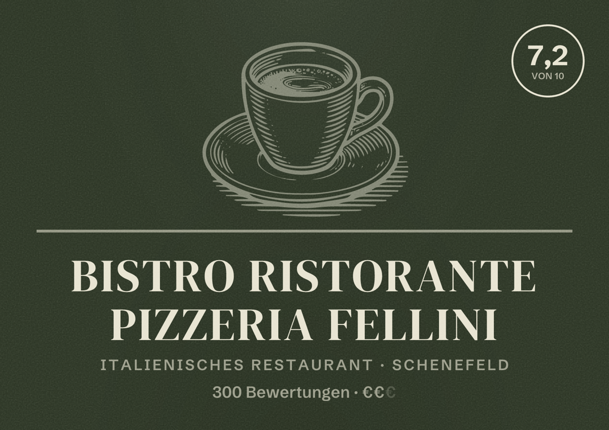 Illustriertes Poster von Bistro Ristorante Pizzeria Fellini, Italienisches Restaurant in Schenefeld: Bewertung 7,2 von 10 aus 300 Bewertungen, Preisniveau €€