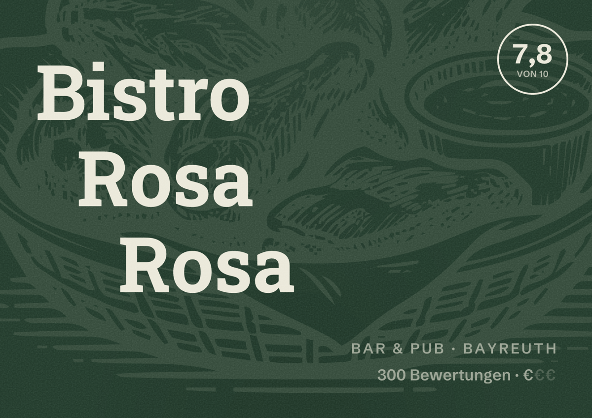 Illustriertes Poster von Bistro Rosa Rosa, Bar & Pub in Bayreuth: Bewertung 7,8 von 10 aus 300 Bewertungen, Preisniveau €