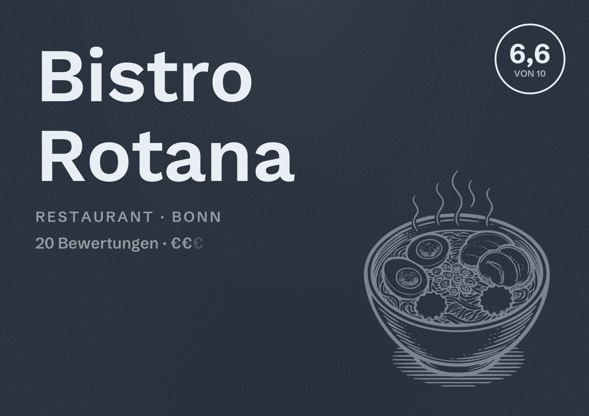 Illustriertes Poster von Bistro Rotana, Restaurant in Bonn: Bewertung 6,6 von 10 aus 20 Bewertungen, Preisniveau €€
