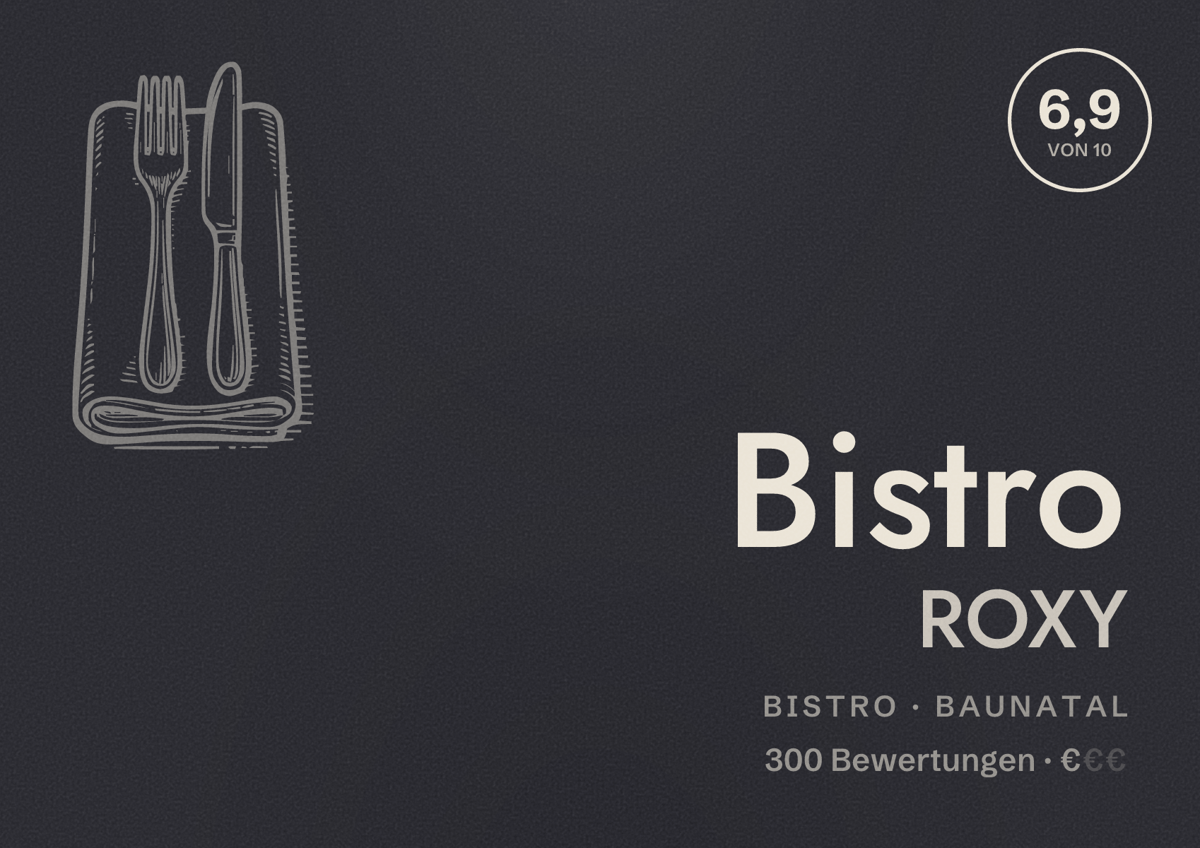 Illustriertes Poster von Bistro ROXY, Bistro in Baunatal: Bewertung 6,9 von 10 aus 300 Bewertungen, Preisniveau €
