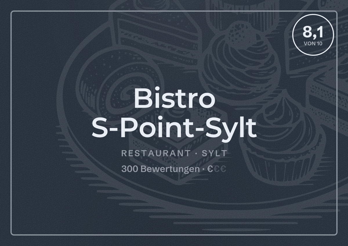 Illustriertes Poster von Bistro S-Point-Sylt, Restaurant in Sylt: Bewertung 8,1 von 10 aus 300 Bewertungen, Preisniveau €