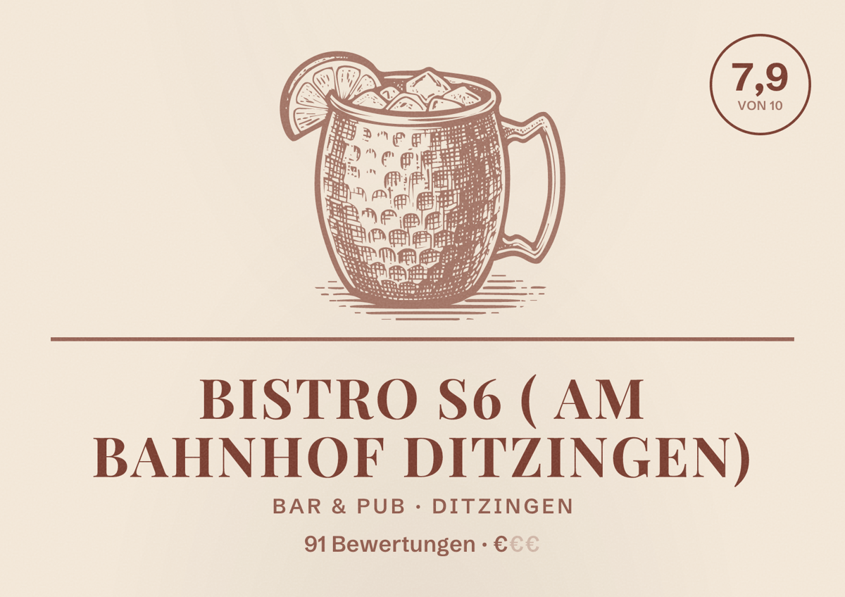 Illustriertes Poster von Bistro S6 ( Am Bahnhof Ditzingen), Bar & Pub in Ditzingen: Bewertung 7,9 von 10 aus 91 Bewertungen, Preisniveau €