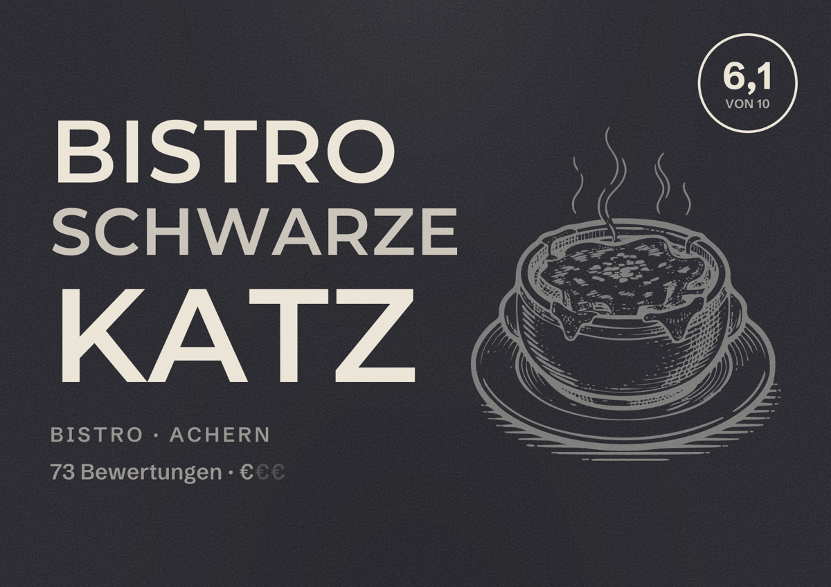 Illustriertes Poster von Bistro Schwarze Katz, Bistro in Achern: Bewertung 6,1 von 10 aus 73 Bewertungen, Preisniveau €