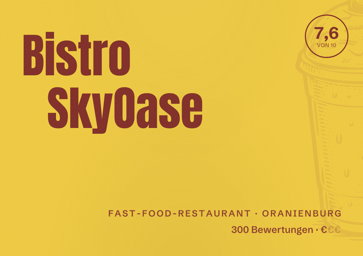 Illustriertes Poster von Bistro SkyOase, Fast-Food-Restaurant in Oranienburg: Bewertung 7,6 von 10 aus 300 Bewertungen, Preisniveau €
