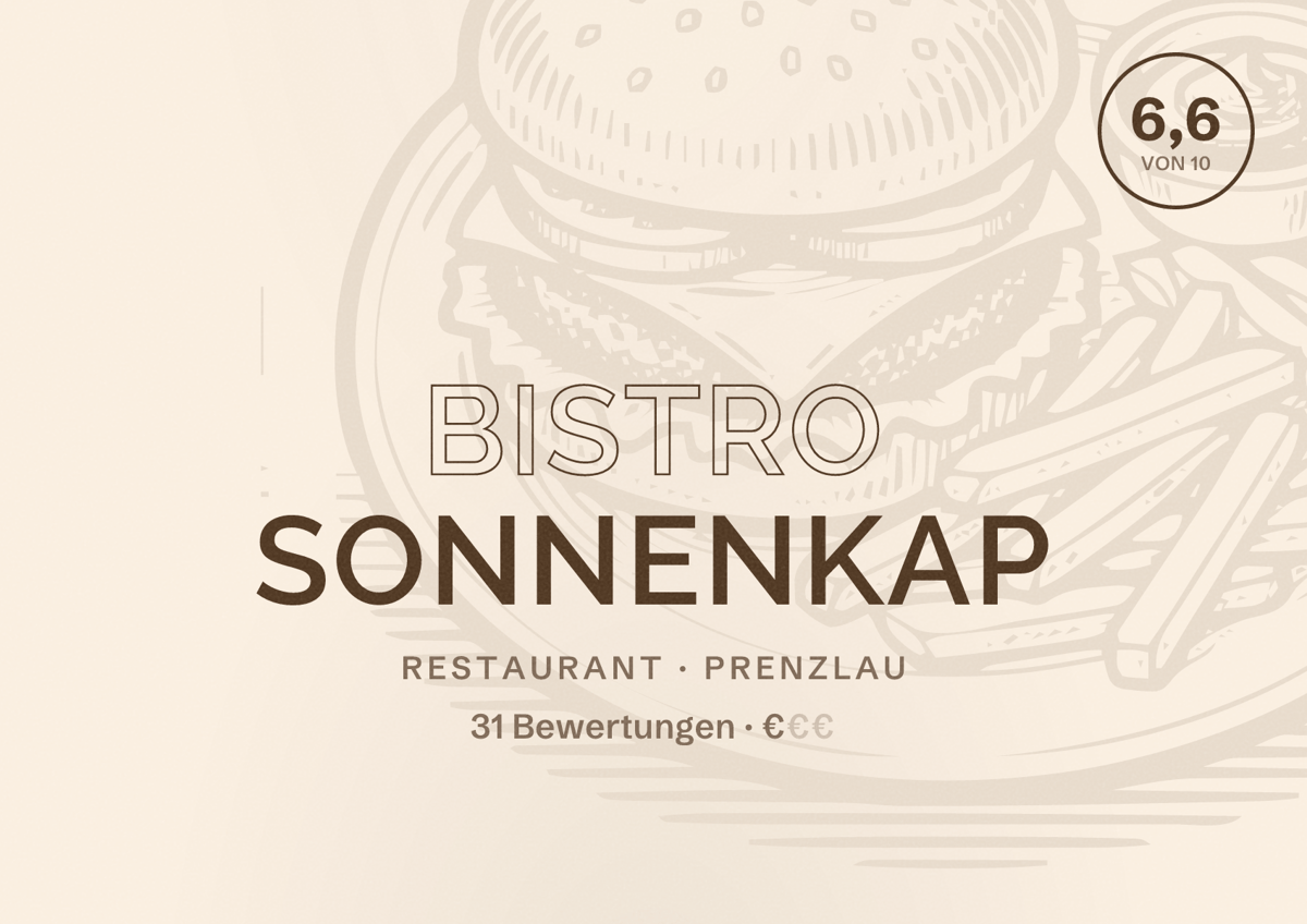 Illustriertes Poster von Bistro Sonnenkap, Restaurant in Prenzlau: Bewertung 6,6 von 10 aus 31 Bewertungen, Preisniveau €