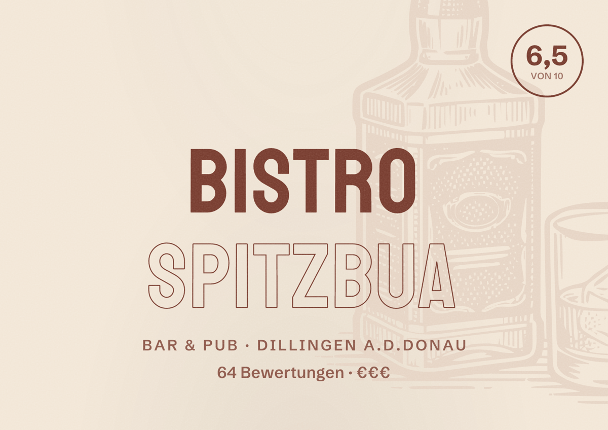 Illustriertes Poster von Bistro Spitzbua, Bar & Pub in Dillingen a.d.Donau: Bewertung 6,5 von 10 aus 64 Bewertungen, Preisniveau €€€