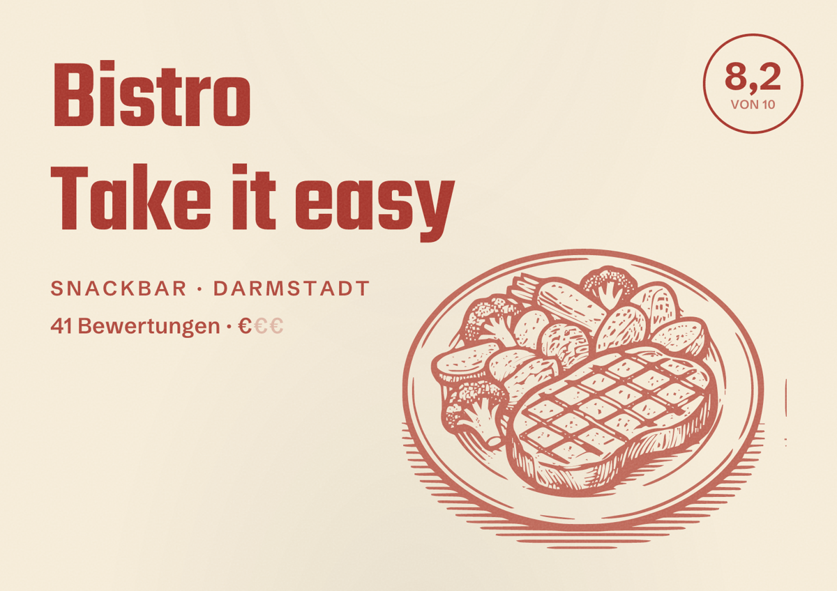 Illustriertes Poster von Bistro Take it easy, Snackbar in Darmstadt: Bewertung 8,2 von 10 aus 41 Bewertungen, Preisniveau €