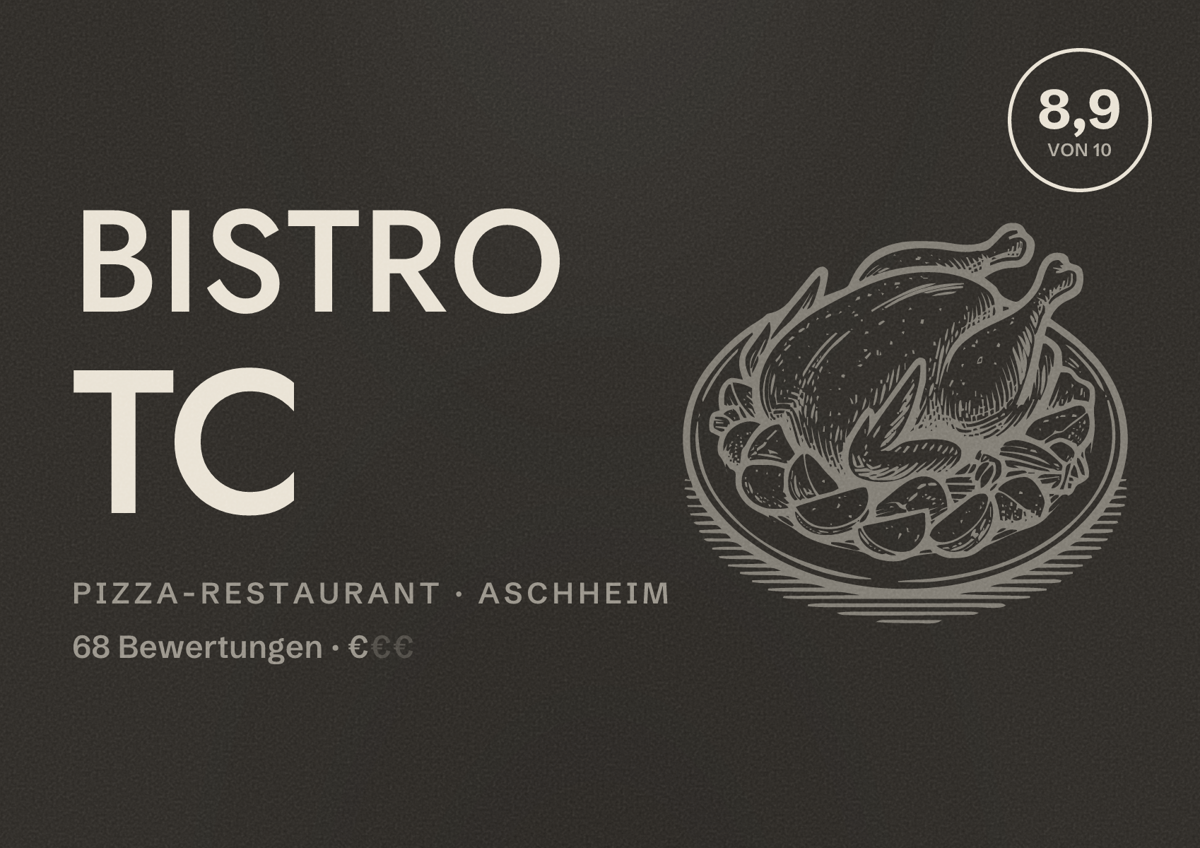 Illustriertes Poster von Bistro TC, Pizza-Restaurant in Aschheim: Bewertung 8,9 von 10 aus 68 Bewertungen, Preisniveau €