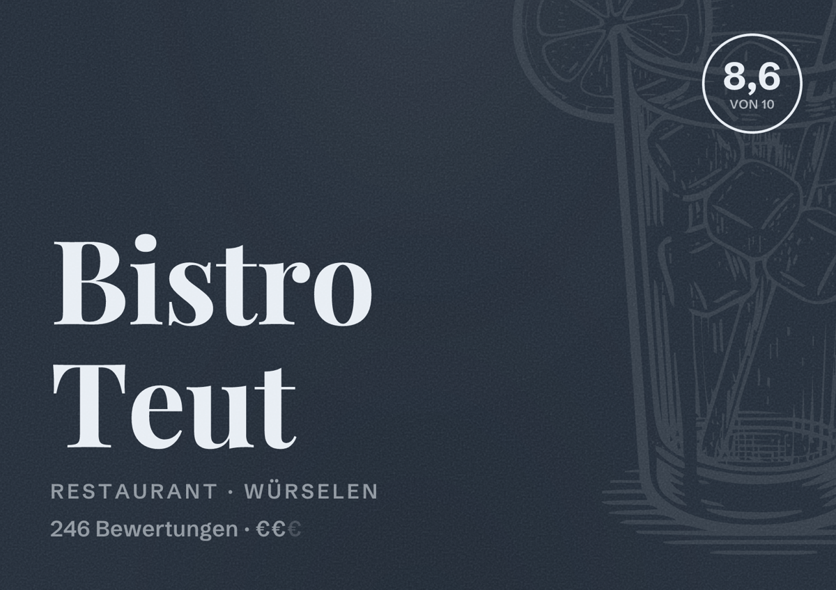 Illustriertes Poster von Bistro Teut, Restaurant in Würselen: Bewertung 8,6 von 10 aus 246 Bewertungen, Preisniveau €€