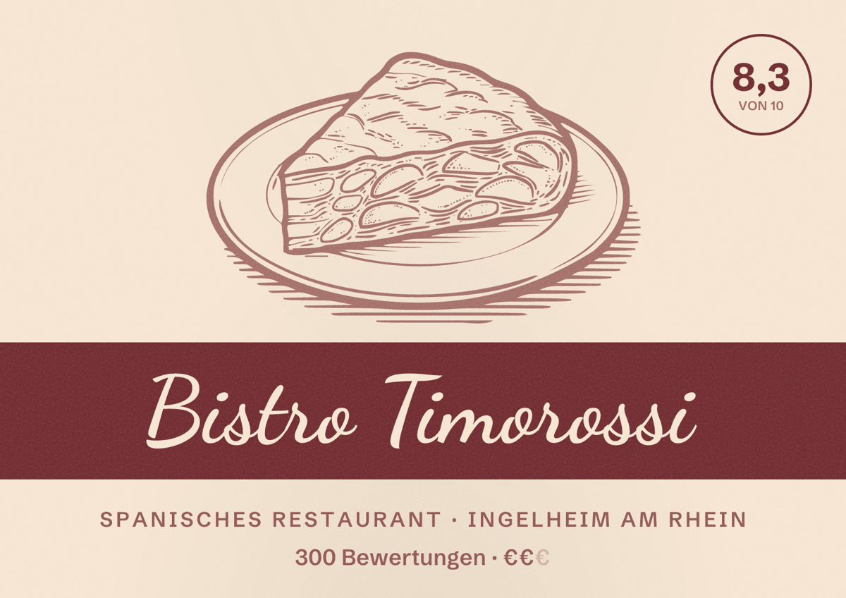 Illustriertes Poster von Bistro Timorossi, Spanisches Restaurant in Ingelheim am Rhein: Bewertung 8,3 von 10 aus 300 Bewertungen, Preisniveau €€