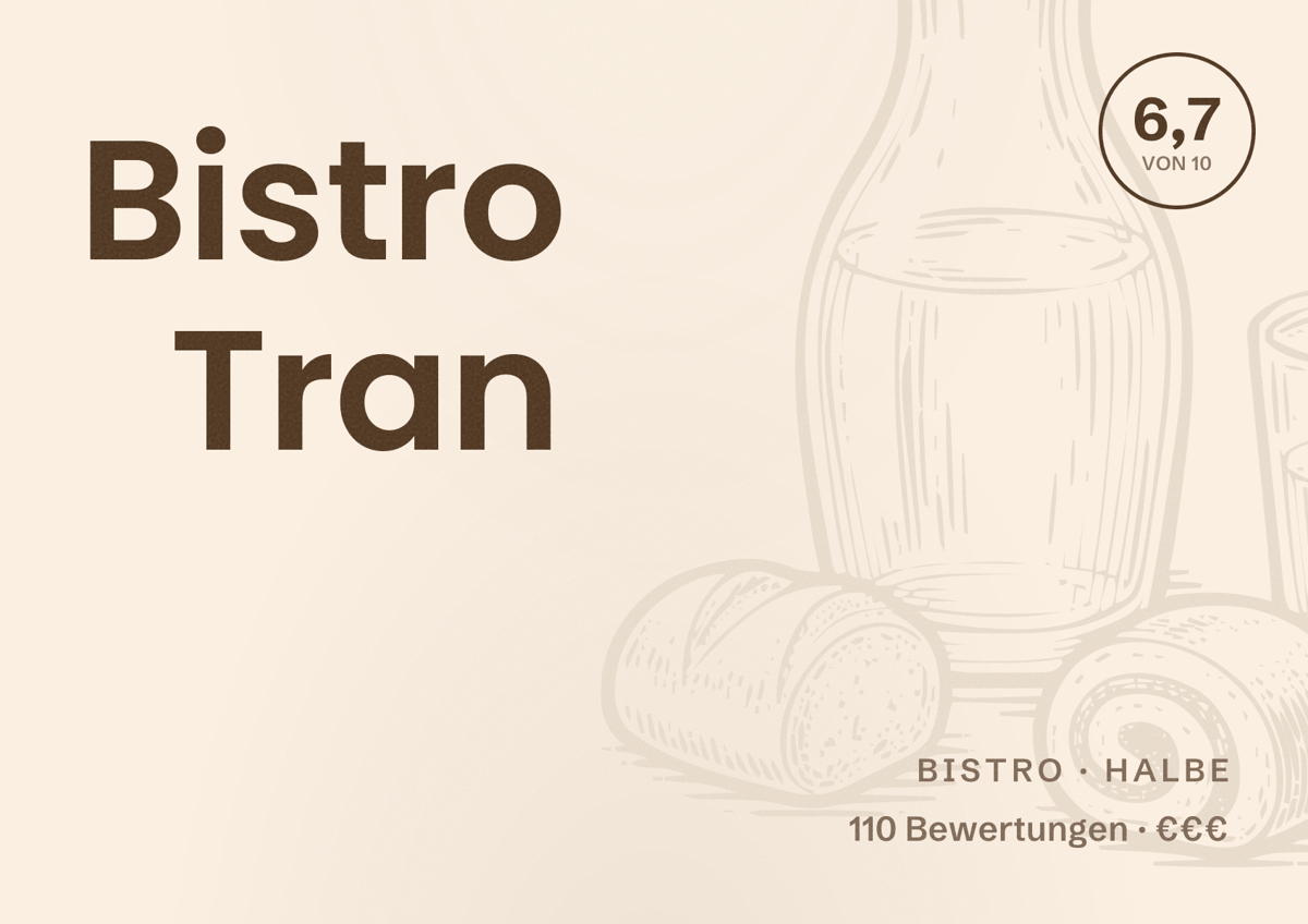 Illustriertes Poster von Bistro Tran, Bistro in Halbe: Bewertung 6,7 von 10 aus 110 Bewertungen, Preisniveau €€€