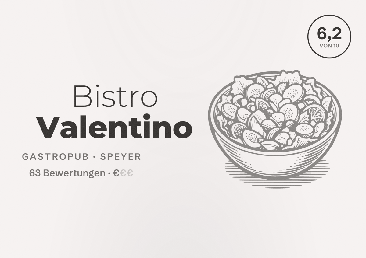 Illustriertes Poster von Bistro Valentino, Gastropub in Speyer: Bewertung 6,2 von 10 aus 63 Bewertungen, Preisniveau €