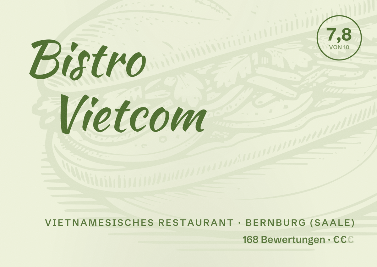 Illustriertes Poster von Bistro Vietcom, Vietnamesisches Restaurant in Bernburg (Saale): Bewertung 7,8 von 10 aus 168 Bewertungen, Preisniveau €€