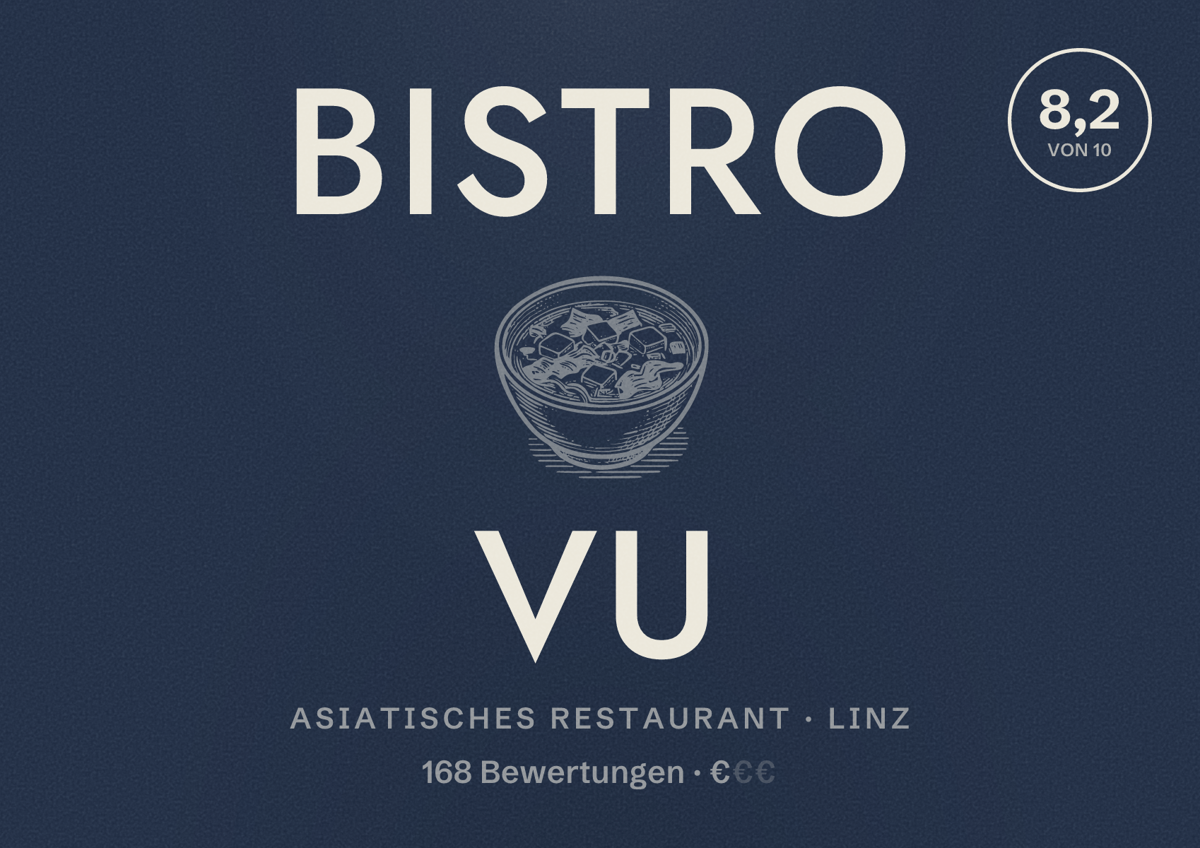 Illustriertes Poster von Bistro Vu, Asiatisches Restaurant in Linz: Bewertung 8,2 von 10 aus 168 Bewertungen, Preisniveau €