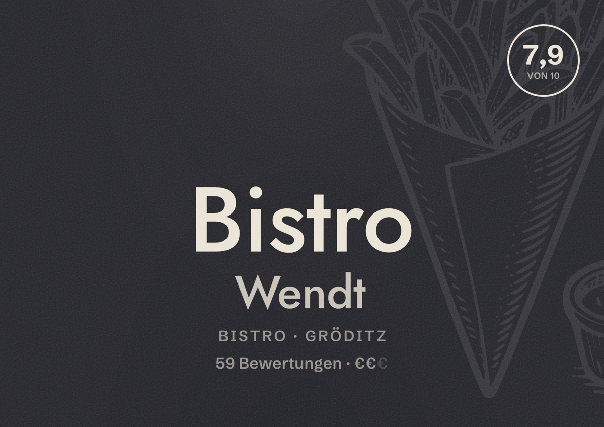 Illustriertes Poster von Bistro Wendt, Bistro in Gröditz: Bewertung 7,9 von 10 aus 59 Bewertungen, Preisniveau €€
