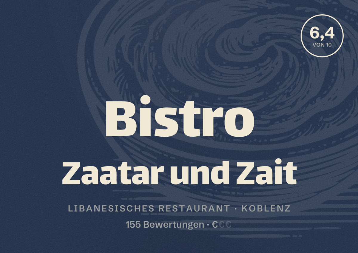 Illustriertes Poster von Bistro Zaatar und Zait, Libanesisches Restaurant in Koblenz: Bewertung 6,4 von 10 aus 155 Bewertungen, Preisniveau €