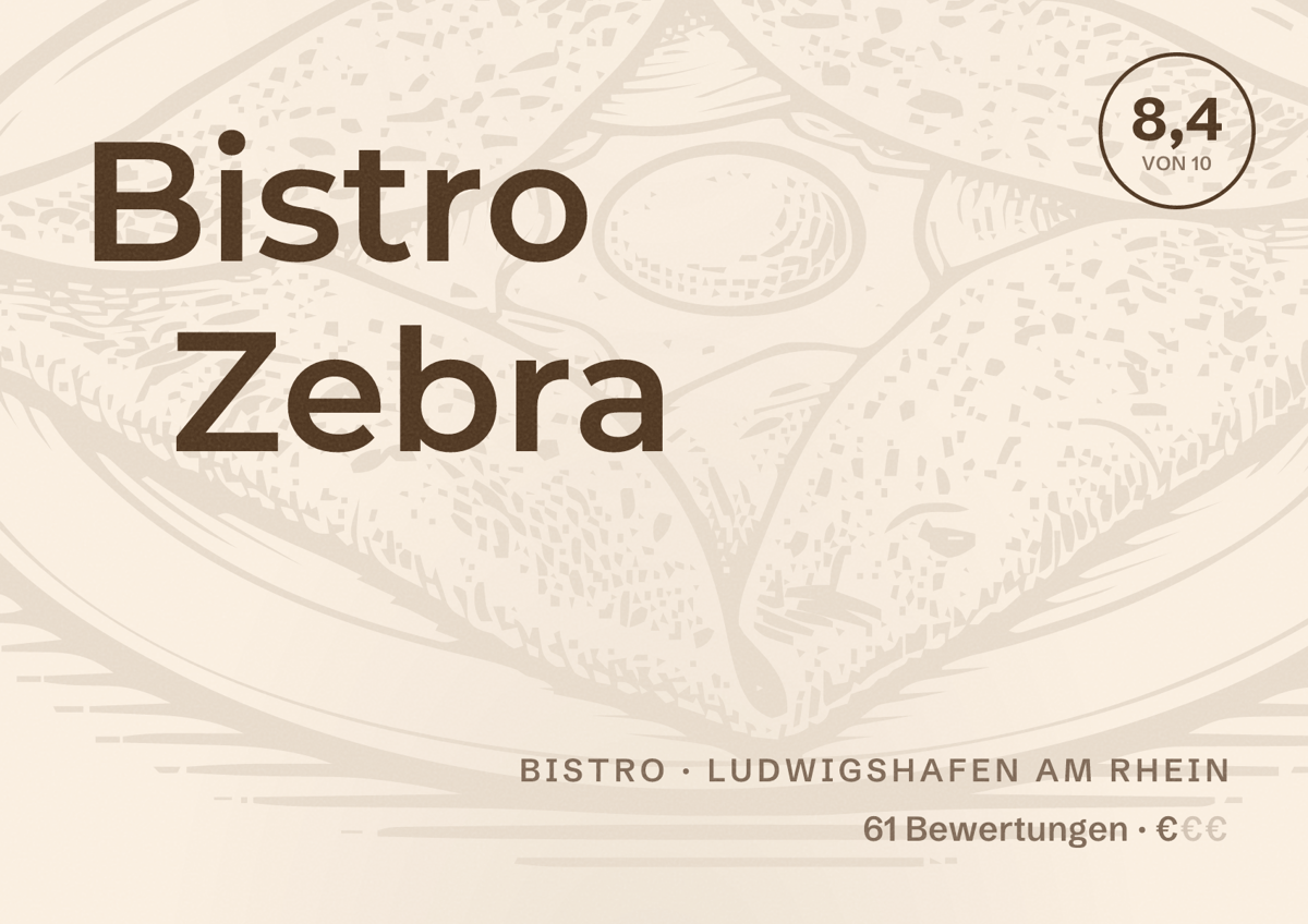 Illustriertes Poster von Bistro Zebra, Bistro in Ludwigshafen am Rhein: Bewertung 8,4 von 10 aus 61 Bewertungen, Preisniveau €