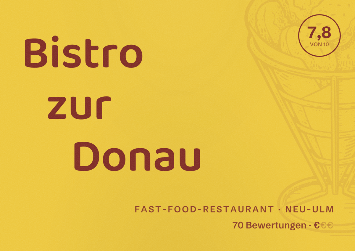 Illustriertes Poster von Bistro zur Donau, Fast-Food-Restaurant in Neu-Ulm: Bewertung 7,8 von 10 aus 70 Bewertungen, Preisniveau €