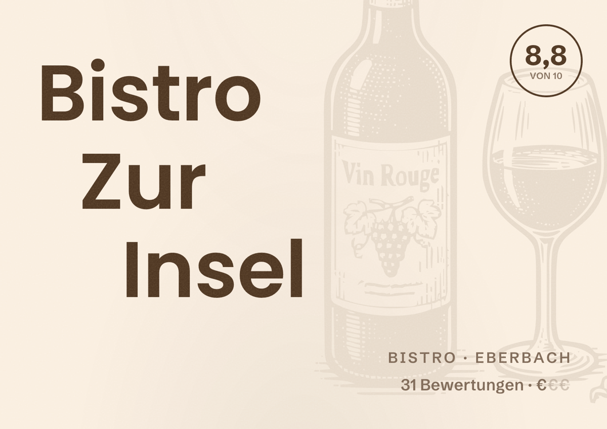 Illustriertes Poster von Bistro Zur Insel, Bistro in Eberbach: Bewertung 8,8 von 10 aus 31 Bewertungen, Preisniveau €