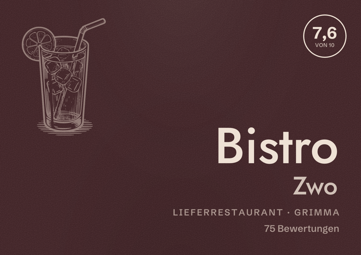 Illustriertes Poster von Bistro Zwo, Lieferrestaurant in Grimma: Bewertung 7,6 von 10 aus 75 Bewertungen