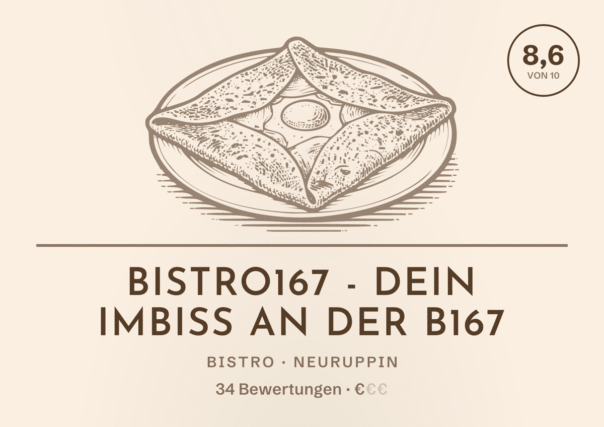 Illustriertes Poster von Bistro167 - Dein Imbiss an der B167, Bistro in Neuruppin: Bewertung 8,6 von 10 aus 34 Bewertungen, Preisniveau €