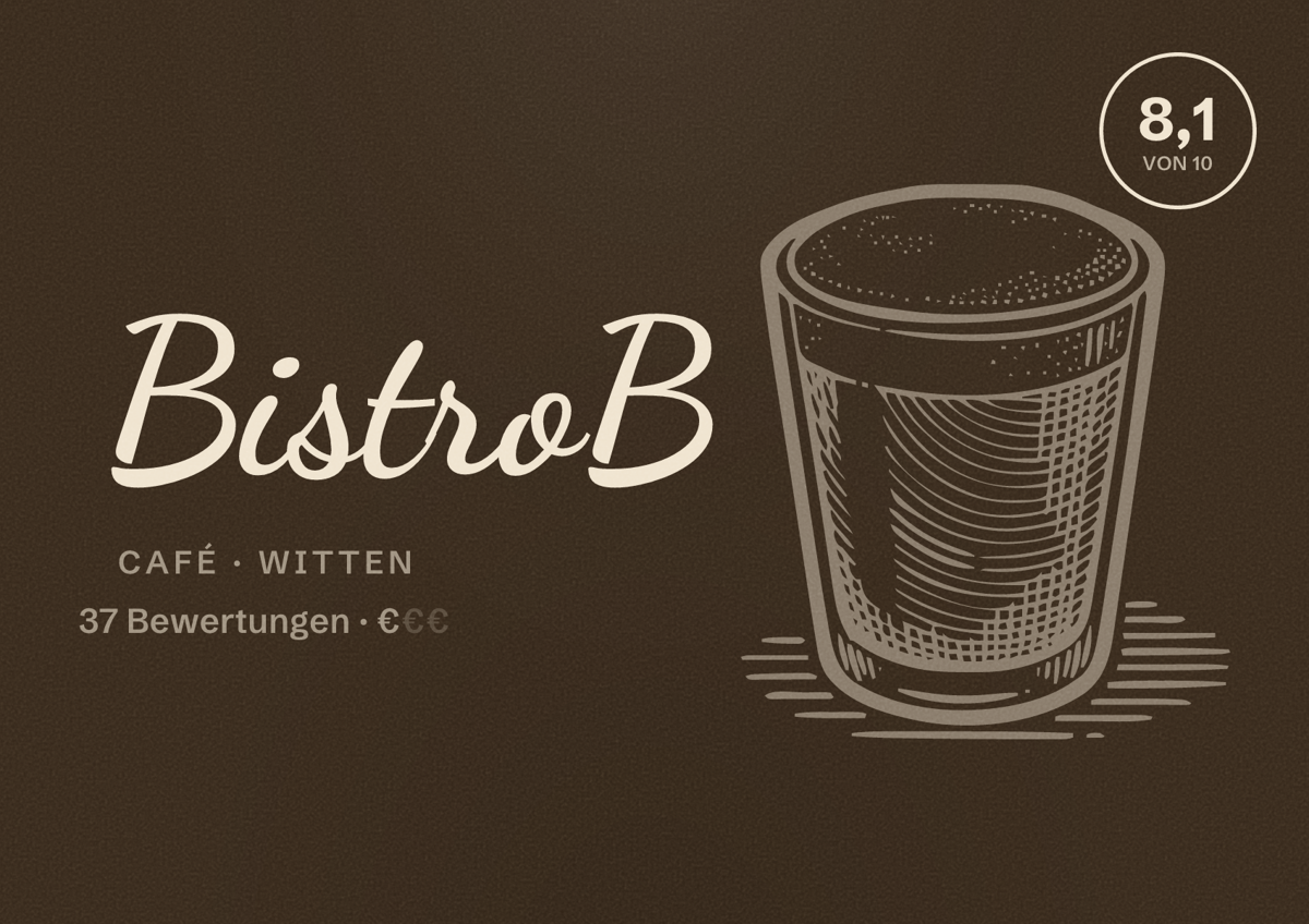 Illustriertes Poster von BistroB, Café in Witten: Bewertung 8,1 von 10 aus 37 Bewertungen, Preisniveau €