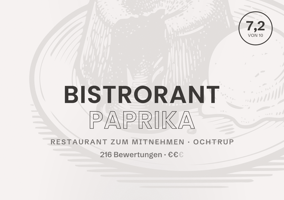 Illustriertes Poster von Bistrorant Paprika, Restaurant zum Mitnehmen in Ochtrup: Bewertung 7,2 von 10 aus 216 Bewertungen, Preisniveau €€