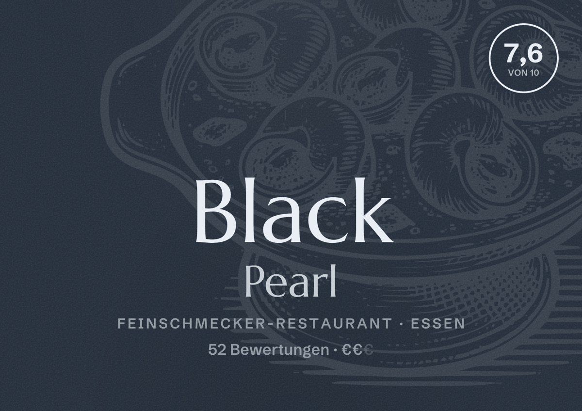 Illustriertes Poster von Black Pearl, Feinschmecker-Restaurant in Essen: Bewertung 7,6 von 10 aus 52 Bewertungen, Preisniveau €€