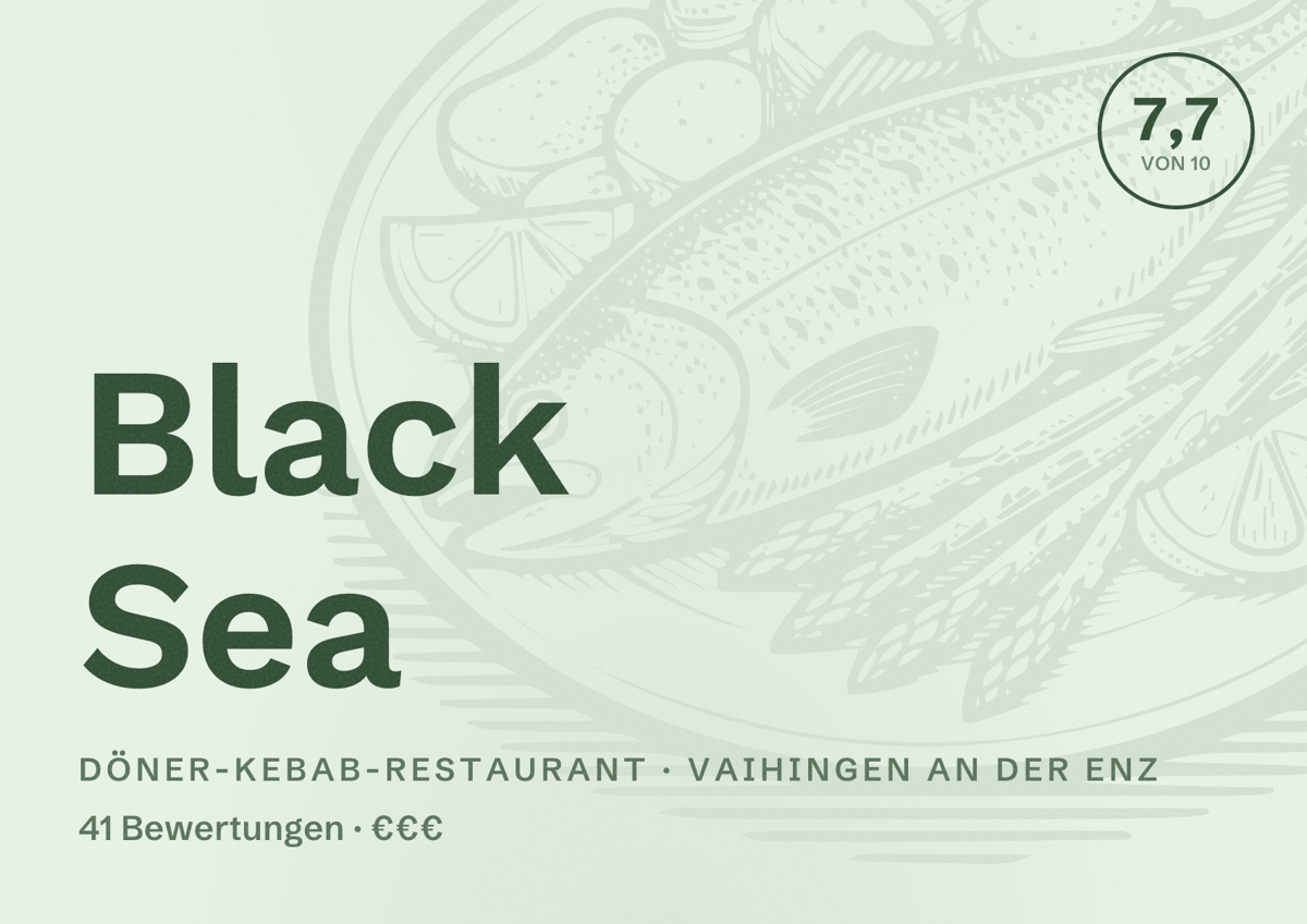 Illustriertes Poster von Black Sea, Döner-Kebab-Restaurant in Vaihingen an der Enz: Bewertung 7,7 von 10 aus 41 Bewertungen, Preisniveau €€€