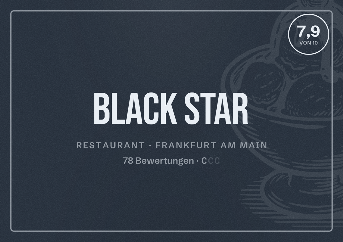 Illustriertes Poster von Black Star, Restaurant in Frankfurt am Main: Bewertung 7,9 von 10 aus 78 Bewertungen, Preisniveau €