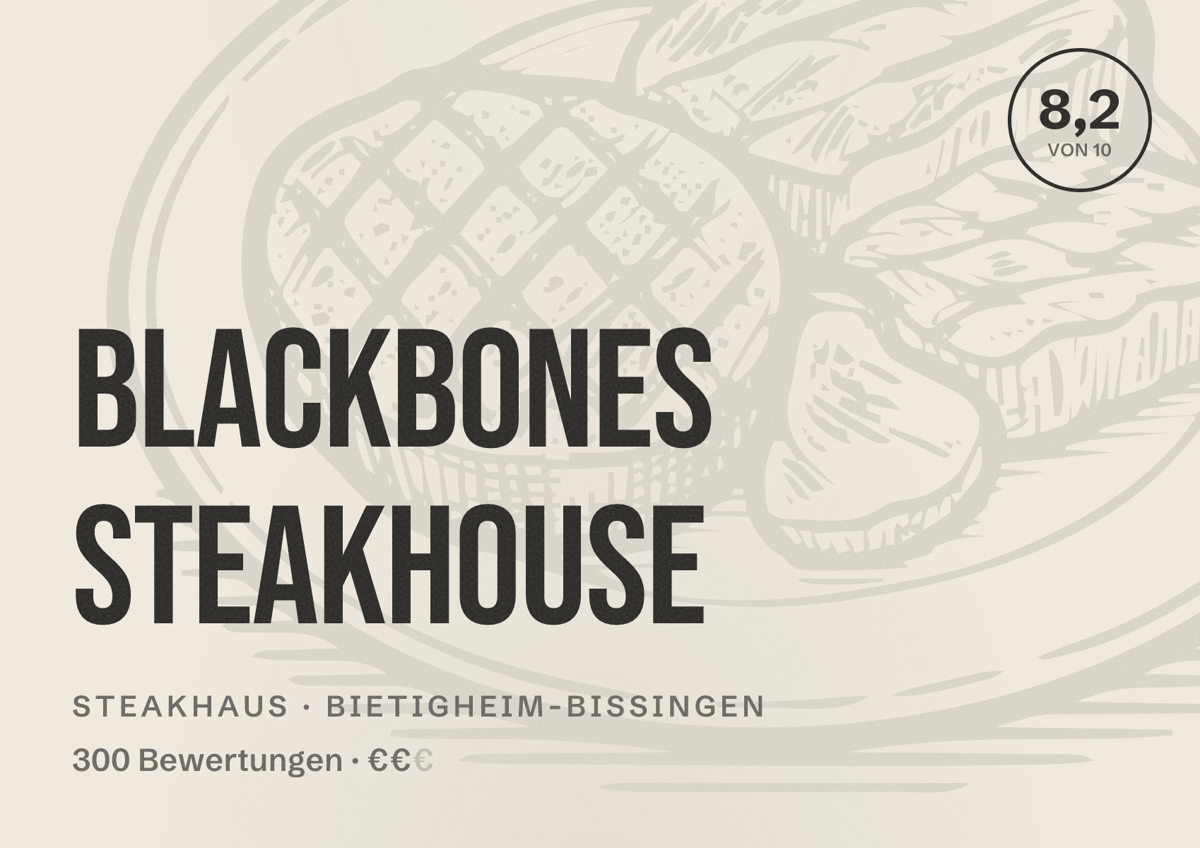 Illustriertes Poster von BLACKBONES STEAKHOUSE, Steakhaus in Bietigheim-Bissingen: Bewertung 8,2 von 10 aus 300 Bewertungen, Preisniveau €€