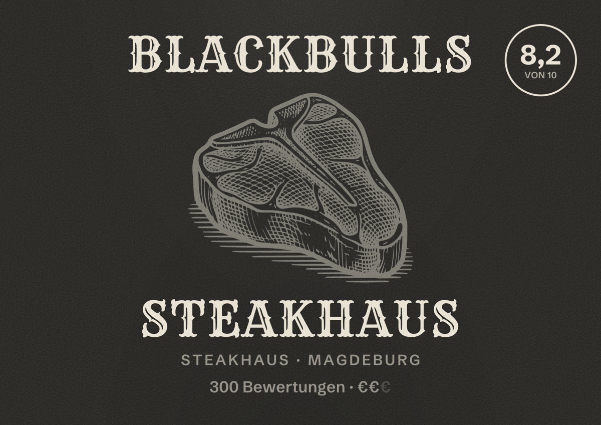 Illustriertes Poster von BLACKBULLS STEAKHAUS, Steakhaus in Magdeburg: Bewertung 8,2 von 10 aus 300 Bewertungen, Preisniveau €€